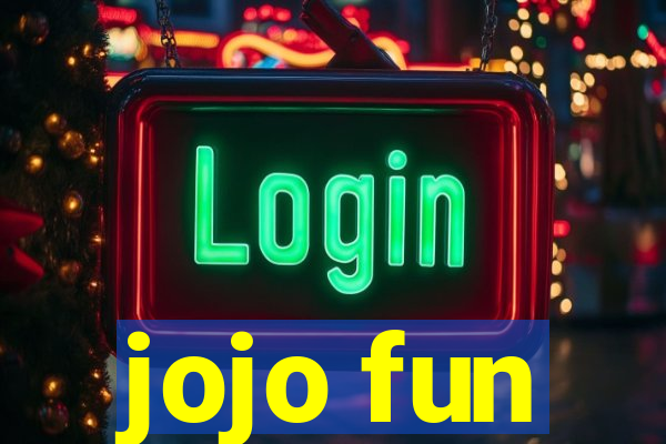 jojo fun